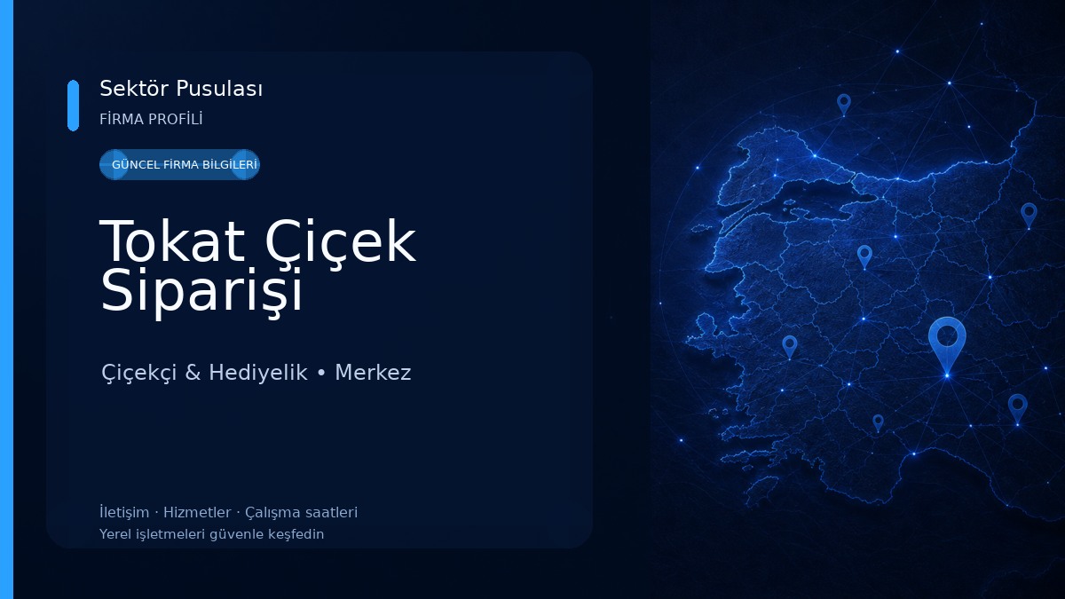Tokat Çiçek Siparişi Çiçekçi & Hediyelik