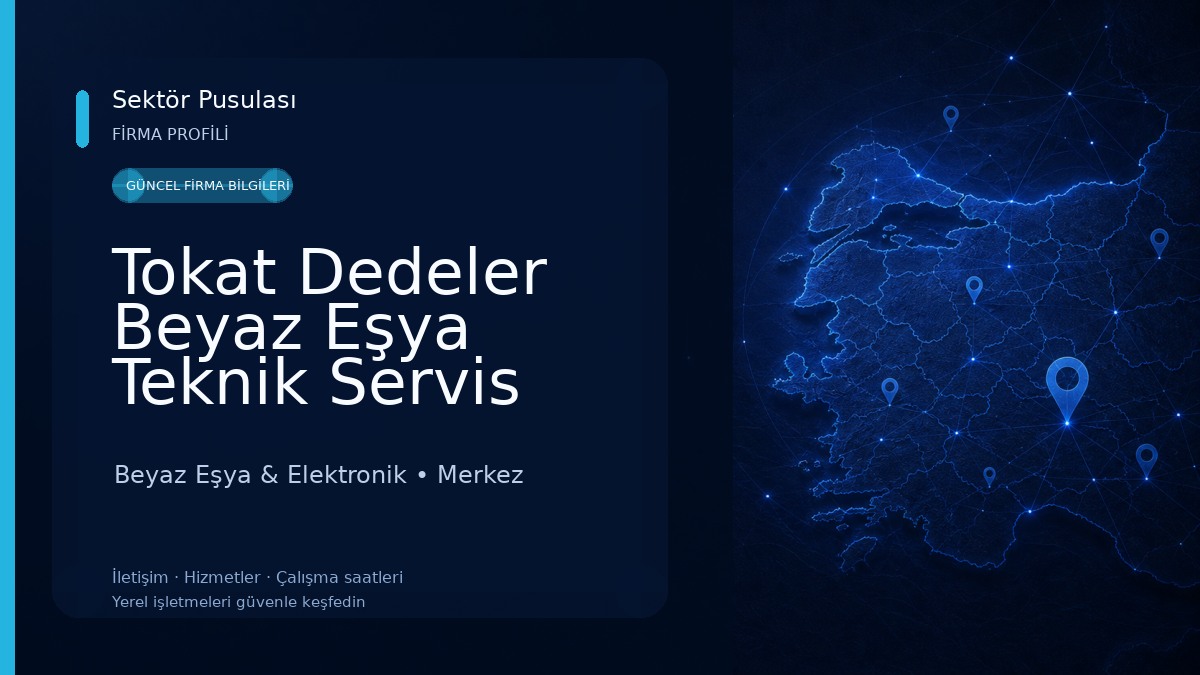 Tokat Dedeler Beyaz Eşya Teknik Servis Beyaz Eşya & Elektronik
