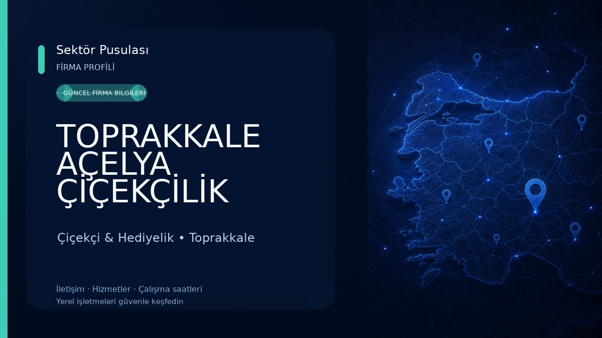TOPRAKKALE AÇELYA ÇİÇEKÇİLİK Çiçekçi & Hediyelik