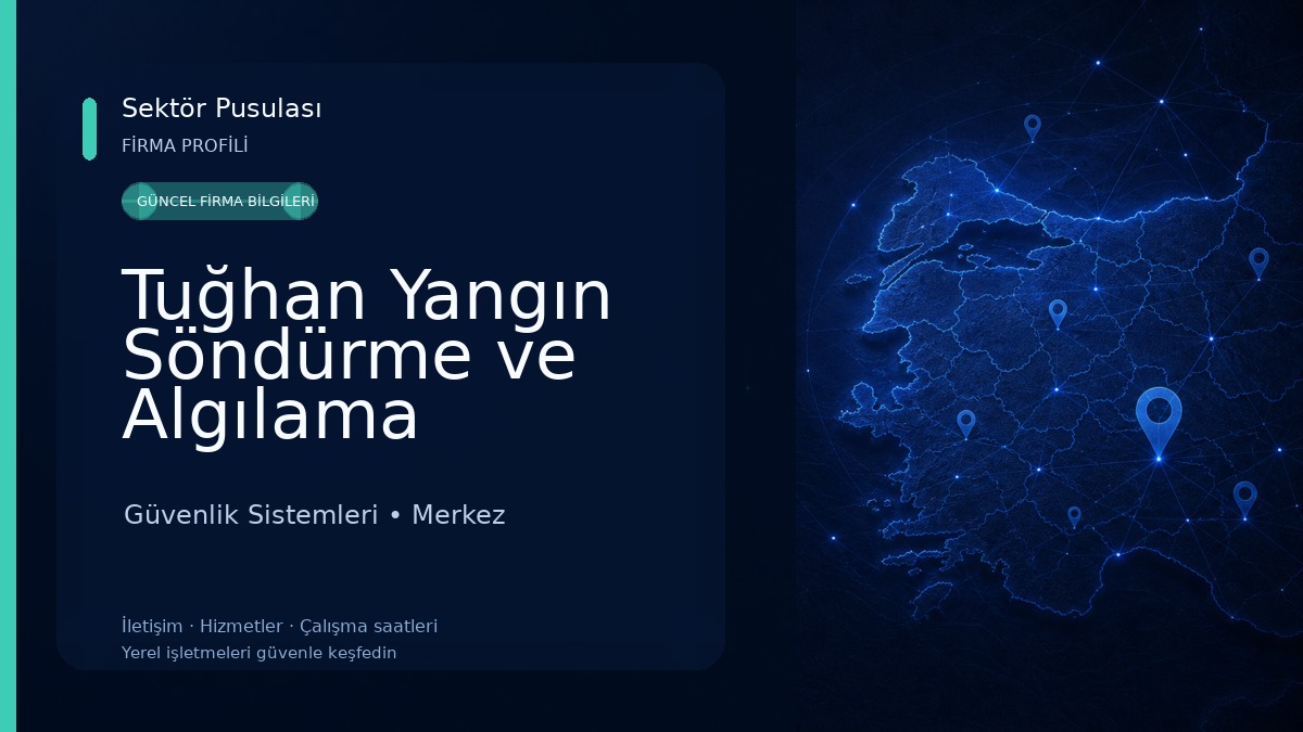 Tuğhan Yangın Söndürme ve Algılama Sistemleri 