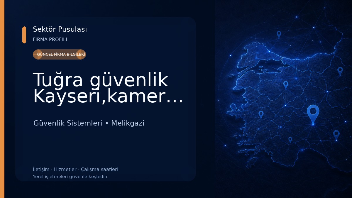 Tuğra güvenlik Kayseri,kamera,uydu,diafon,bilgisayar,elektrik,elektronik Güvenlik Sistemleri