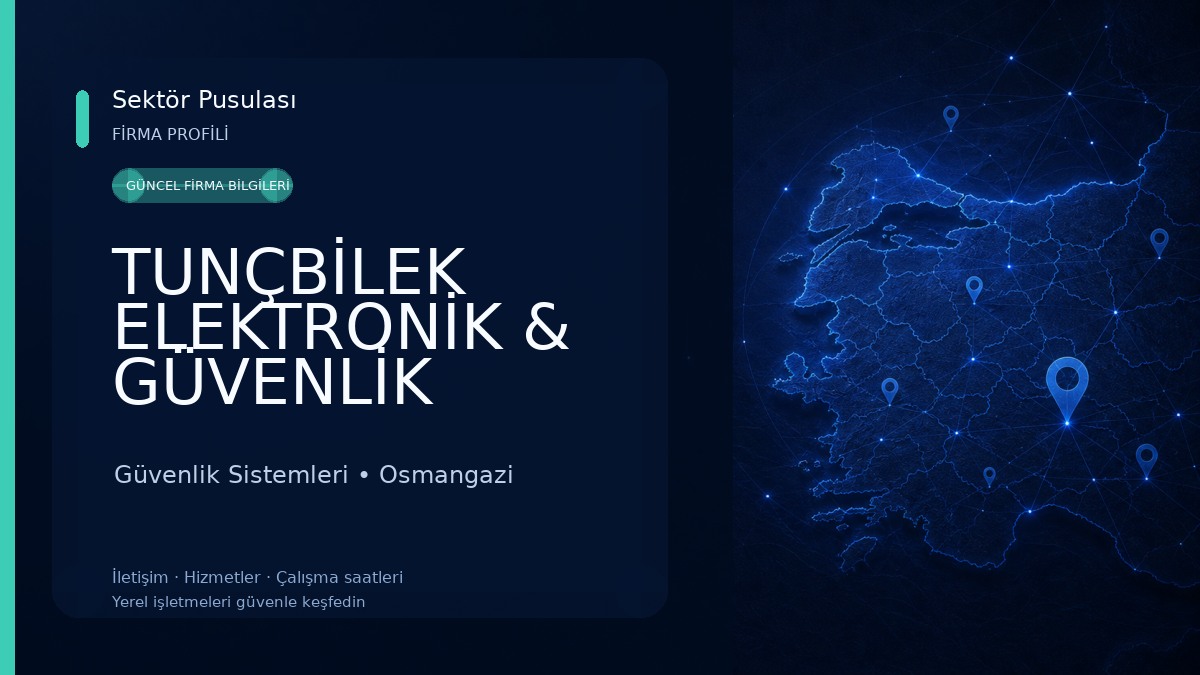 TUNÇBİLEK ELEKTRONİK & GÜVENLİK SİSTEMLERİ Güvenlik Sistemleri