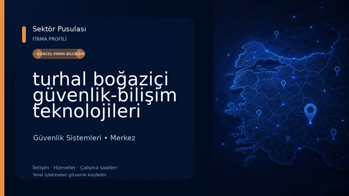 turhal boğaziçi güvenlik-bilişim teknolojileri Güvenlik Sistemleri