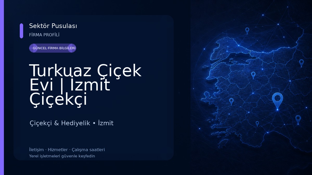 Turkuaz Çiçek Evi | İzmit Çiçekçi Çiçekçi & Hediyelik