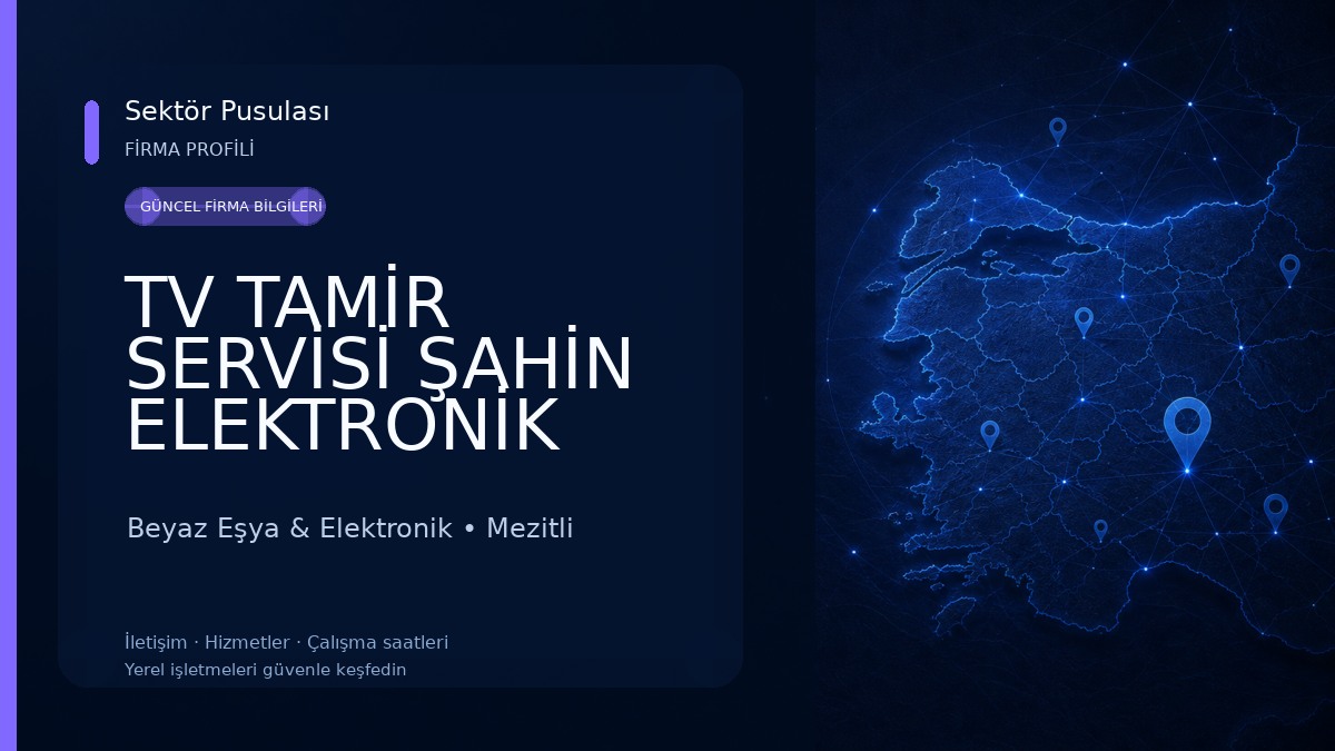 TV TAMİR SERVİSİ ŞAHİN ELEKTRONİK Beyaz Eşya & Elektronik