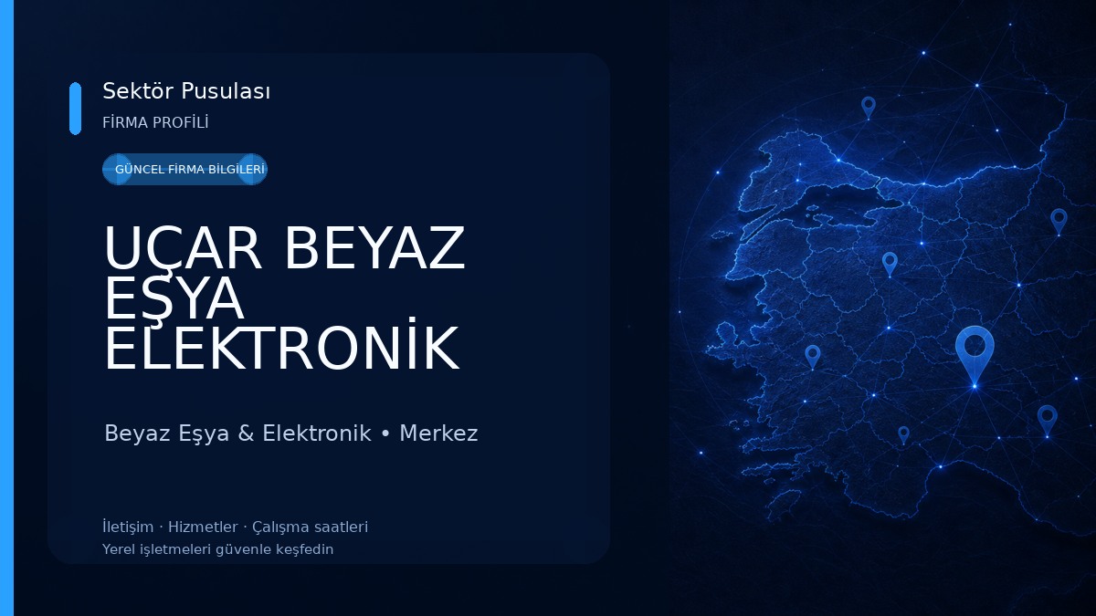 UÇAR BEYAZ EŞYA ELEKTRONİK SERVİSİ 