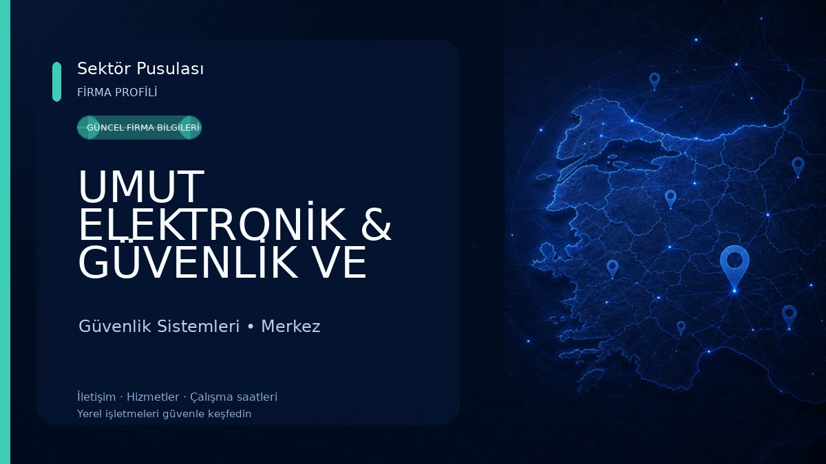 UMUT ELEKTRONİK & GÜVENLİK VE BİLİŞİM SİSTEMLERİ Güvenlik Sistemleri