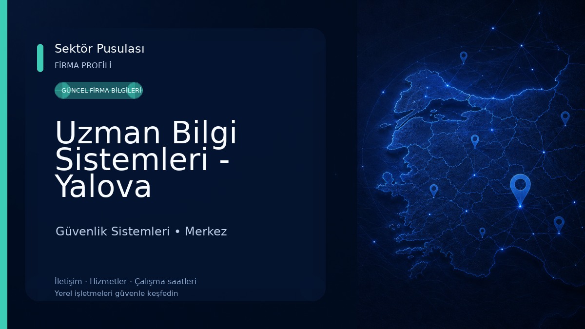 Uzman Bilgi Sistemleri - Yalova Güvenlik Sistemleri