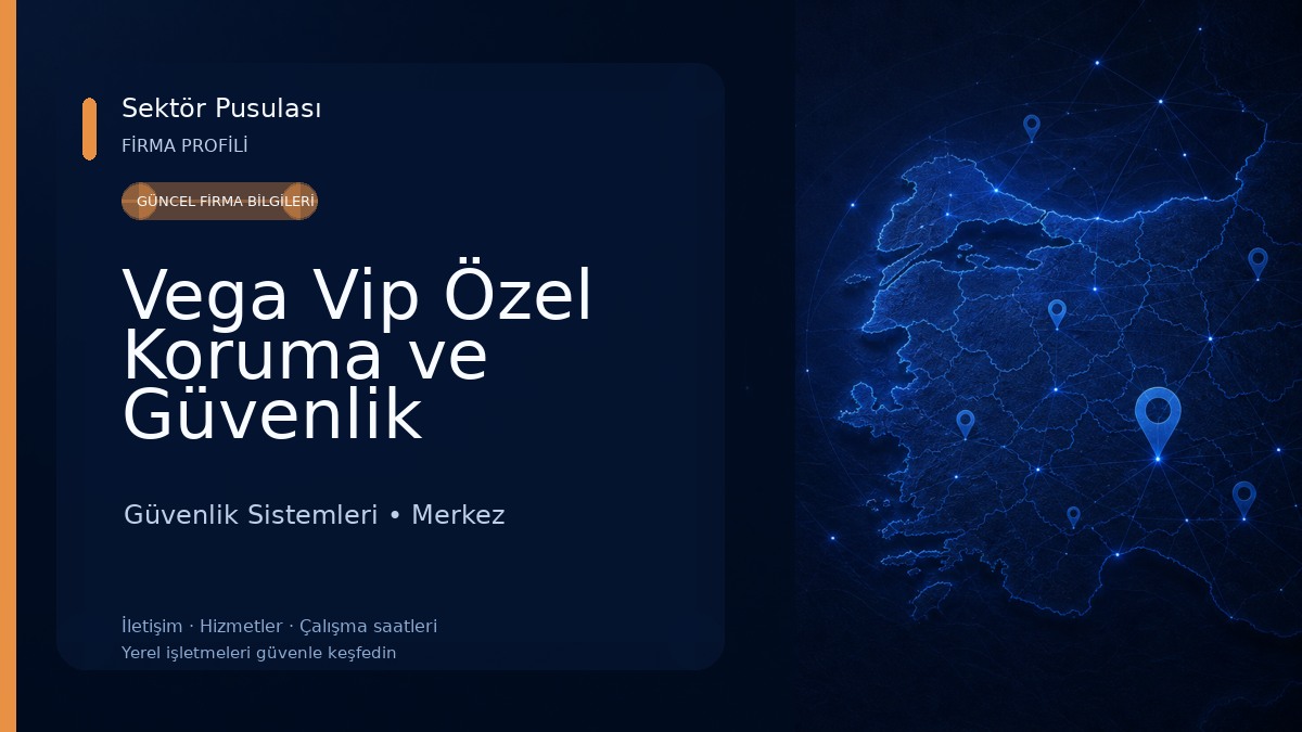 Vega Vip Özel Koruma ve Güvenlik 