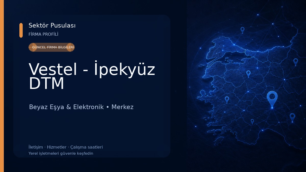 Vestel - İpekyüz DTM Beyaz Eşya & Elektronik