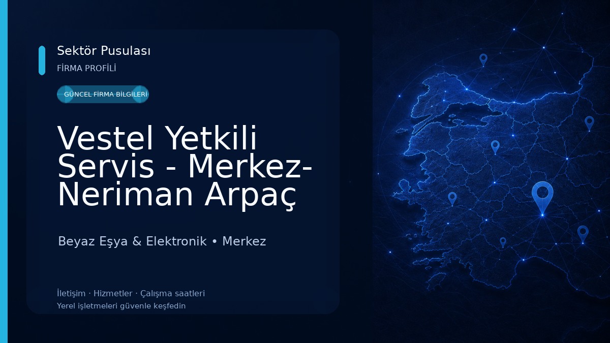 Vestel Yetkili Servis - Merkez- Neriman Arpaç 