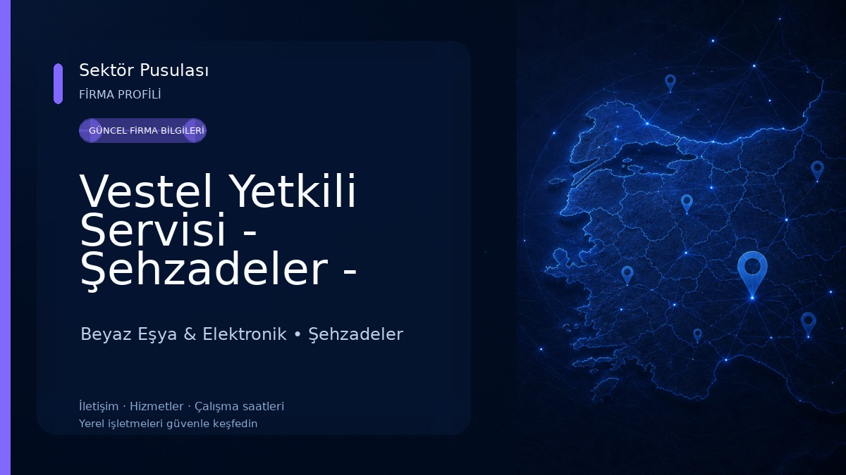 Vestel Yetkili Servisi - Şehzadeler - Yiğit Klima Beyaz Eşya & Elektronik