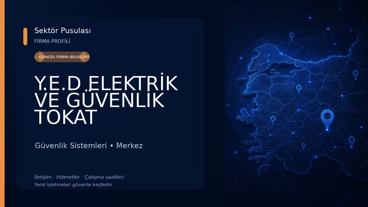 Y.E.D ELEKTRİK VE GÜVENLİK TOKAT