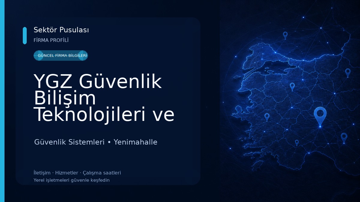 YGZ Güvenlik Bilişim Teknolojileri ve Ankara Kamera Teknik Servis Güvenlik Sistemleri